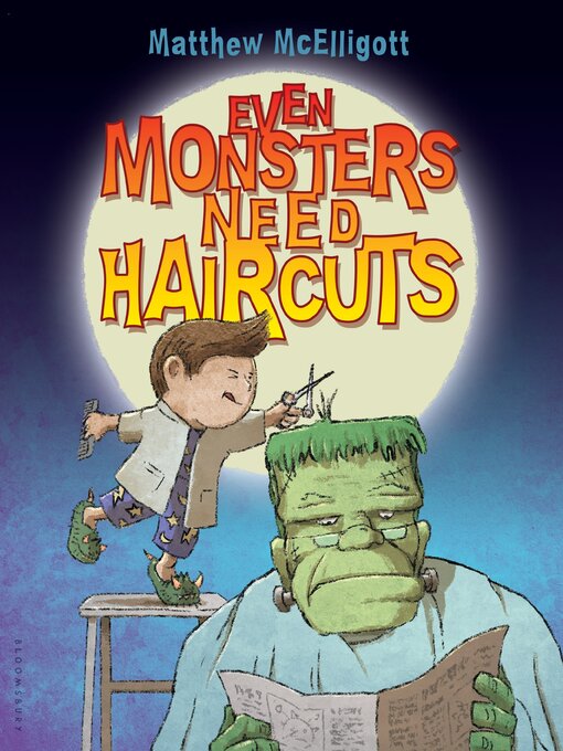 Title details for Even Monsters Need Haircuts by Matthew McElligott - Available
